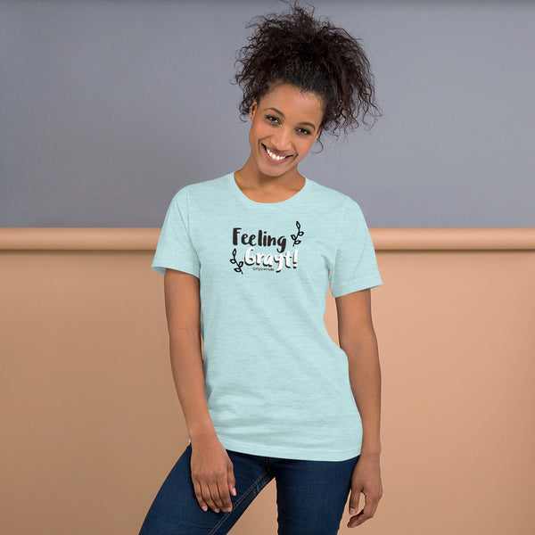 Feeling Grayt Short-Sleeve Unisex T-Shirt